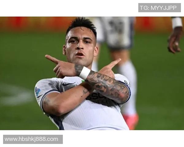 劳塔罗引领新风潮足球世界的璀璨新星与未来之路探讨